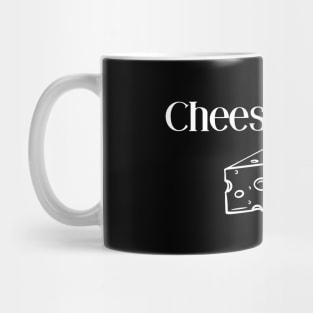 Chesse Is Life Mug